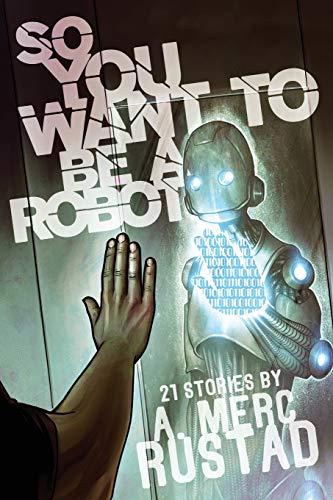 cover image So You Want to Be a Robot