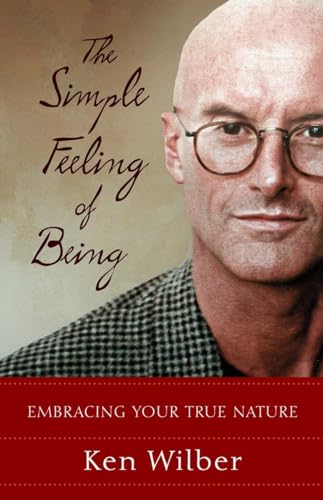 cover image THE SIMPLE FEELING OF BEING: Visionary, Spiritual and Poetic Writings