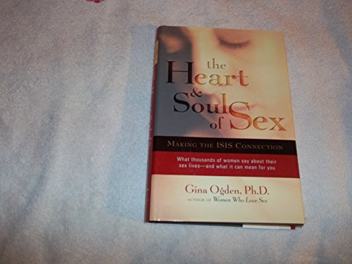 cover image The Heart & Soul of Sex: Making the ISIS Connection