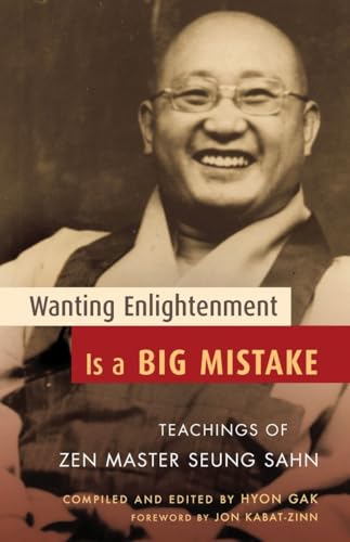 cover image Wanting Enlightenment Is a Big Mistake: Teachings of Zen Master Seung Sahn
