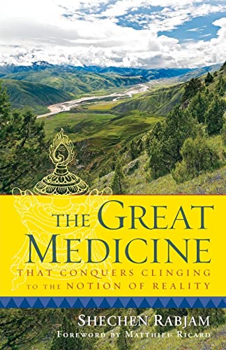 cover image The Great Medicine That Conquers Clinging to the Notion of Reality: Steps in Meditation on the Enlightened Mind