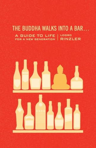 cover image The Buddha Walks into a Bar...: A Guide to Life for a New Generation