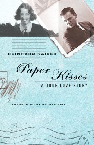 cover image Paper Kisses: A True Love Story