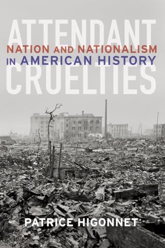 cover image Attendant Cruelties: Nation and Nationalism in American History