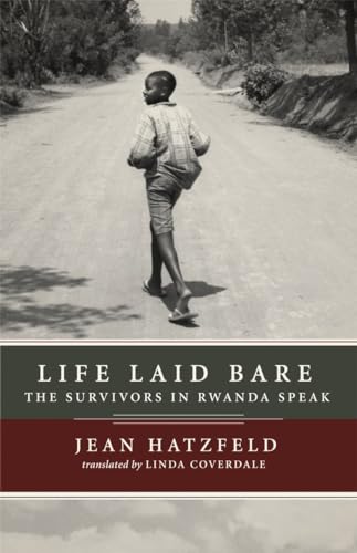 cover image Life Laid Bare: The Survivors in Rwanda Speak