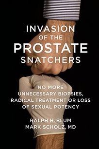 Invasion of the Prostate Snatchers: No More Unnecessary Biopsies