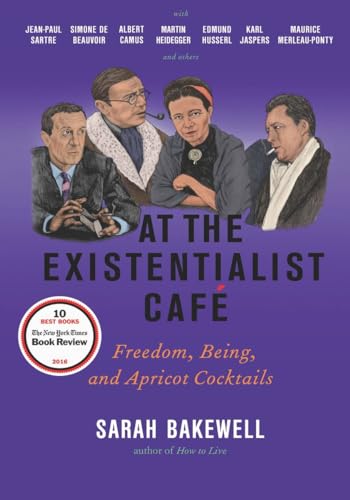cover image At the Existentialist Café: Freedom, Being, and Apricot Cocktails