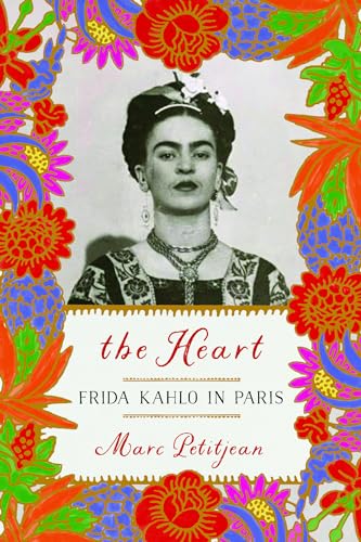 cover image The Heart: Frida Kahlo in Paris