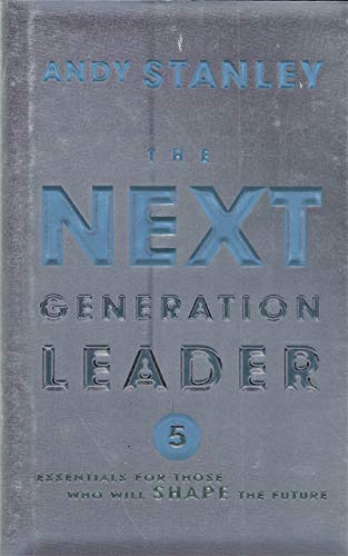 cover image The Next Generation Leader: 5 Essentials for Those Who Will Shape the Future