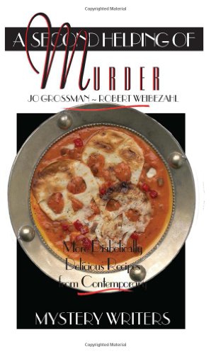 cover image A Second Helping of Murder: More Diabolically Delicious Recipes from Contemporary Mystery Writers