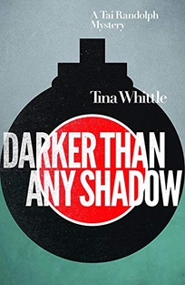 Darker than Any Shadow: A Tai Randolph Mystery