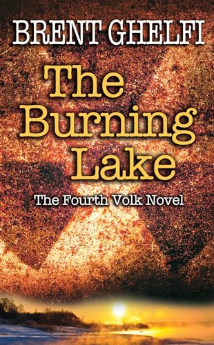 cover image The Burning Lake: A Volk Thriller