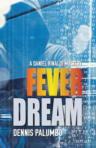 cover image Fever Dream: 
A Daniel Rinaldi Mystery