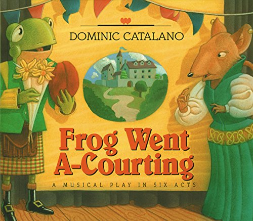 cover image FROG WENT A-COURTING: A Musical Play in Six Acts