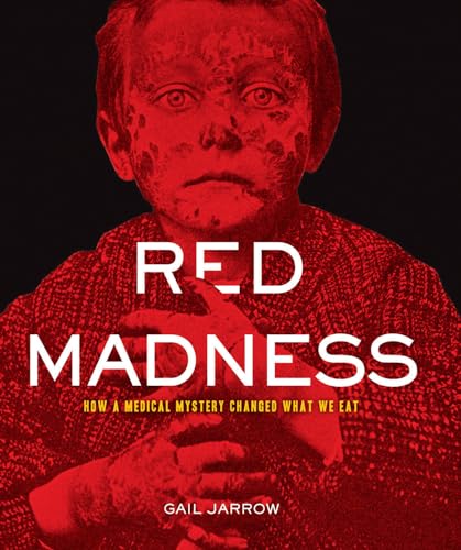 cover image Red Madness: How a Medical Mystery Changed What We Eat