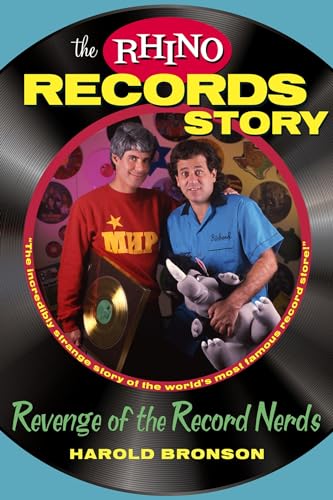 cover image The Rhino Records Story: Revenge of the Music Nerds