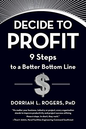 cover image Decide to Profit: 9 Steps to a Better Bottom Line 