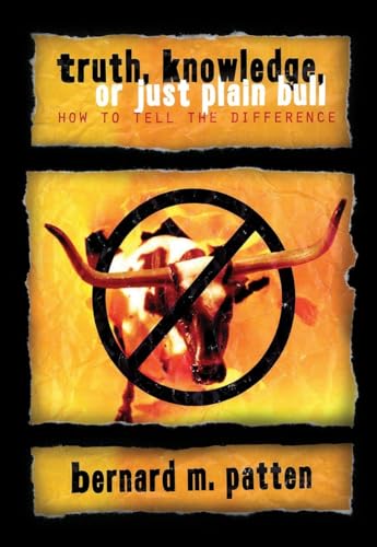 cover image Truth, Knowledge, or Just Plain Bull: How to Tell the Difference