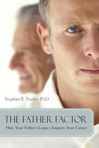 cover image The Father Factor: How Your Father's Legacy Impacts Your Career
