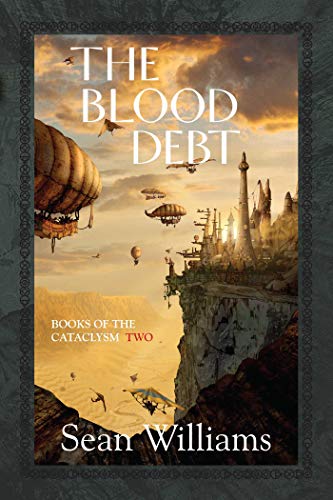 cover image The Blood Debt: Books of the Cataclysm: Two