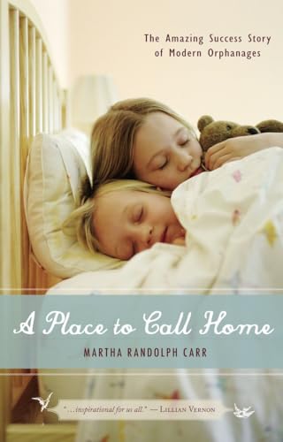 cover image A Place to Call Home: The Amazing Success Story of Modern Orphanages