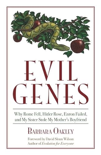 cover image Evil Genes: Why Rome Fell, Hitler Rose, Enron Failed, and My Sister Stole My Mother's Boyfriend