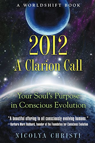 cover image 2012: A Clarion Call: Your Soul's Purpose in Conscious Evolution