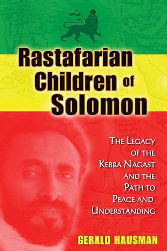 cover image Rastafarian Children of Solomon: The Legacy of the Kebra Nagast and the Path to Peace and Understanding