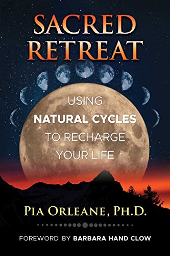 cover image Sacred Retreat: Using Natural Cycles to Recharge Your Life