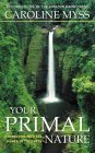 cover image YOUR PRIMAL NATURE: Connecting with the Power of the Earth