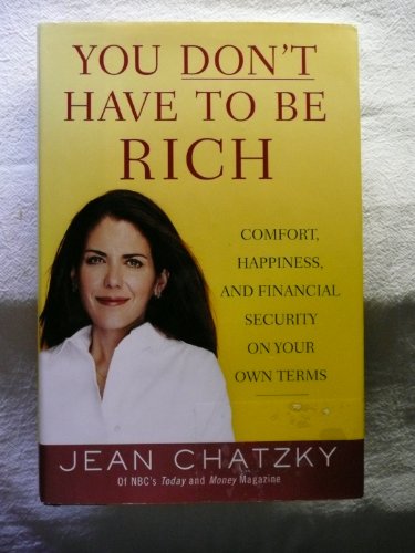 cover image YOU DON'T HAVE TO BE RICH: Comfort, Happiness and Financial Security on Your Own Terms