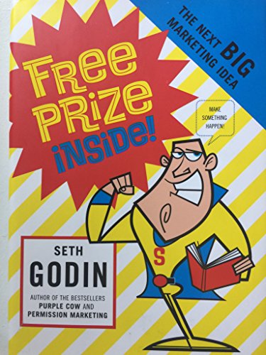 cover image Free Prize Inside!: The Next Big Marketing Idea