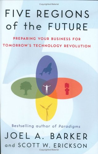 cover image Five Regions of the Future: Preparing Your Business for Tomorrow's Technology Revolution