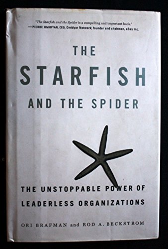 cover image The Starfish and the Spider: The Unstoppable Power of Leaderless Organizations