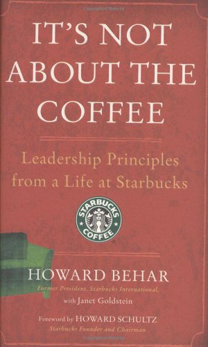cover image It’s Not About the Coffee: Leadership Principles from a Life at Starbucks