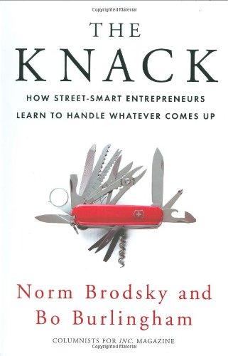 cover image The Knack: How Street-Smart Entrepreneurs Learn to Handle Whatever Comes Up