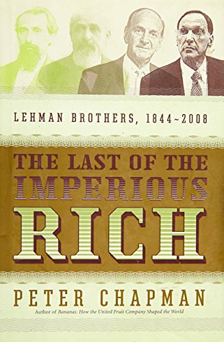 cover image The Last of the Imperious Rich: Lehman Brothers, 1844-2008