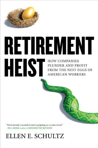 cover image Retirement Heist: How Companies Plunder and Profit from the Nest Eggs of American Workers