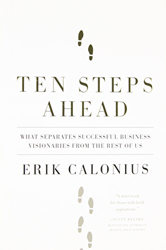 cover image Ten Steps Ahead: What Separates Successful Business Visionaries from the Rest of Us