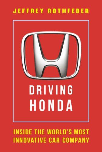 cover image Driving Honda: Inside the World’s Most Innovative Car Company