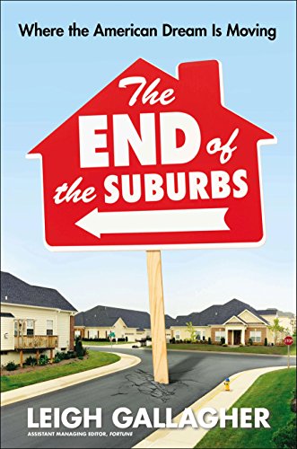 cover image The End of the Suburbs: Where the American Dream Is Moving