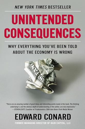 cover image Unintended Consequences: 
Why Everything You’ve Been Told About the Economy Is Wrong