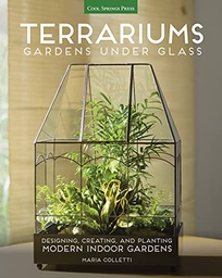 Terrariums: Gardens Under Glass; Designing