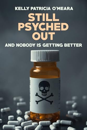 cover image Still Psyched Out: And Nobody Is Getting Better