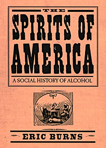 cover image The Spirits of America: A Social History of Alcohol