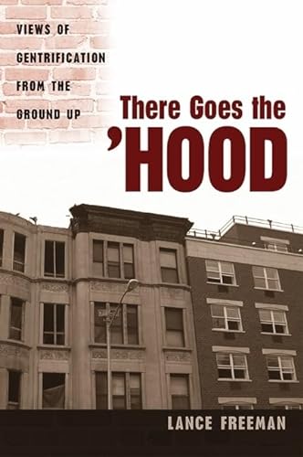 cover image There Goes the Hood: Views of Gentrification from the Ground Up