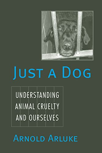 cover image Just a Dog: Understanding Animal Cruelty and Ourselves