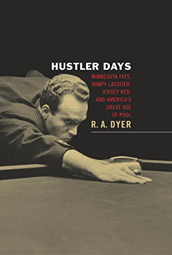 cover image Hustler Days: Minnesota Fats, Wimpy Lassiter, Jersey Red, and America's Great Age of Pool