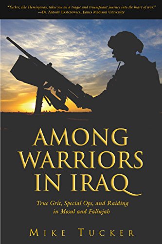 cover image AMONG WARRIORS IN IRAQ: True Grit, Special Ops, and Raiding in Mosul and Fallujah