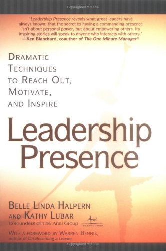 cover image LEADERSHIP PRESENCE: Dramatic Techniques to Reach Out, Motivate, and Inspire